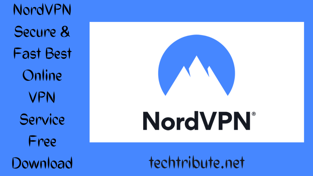 NordVPN Secure & Fast Best Online VPN Service Free Download