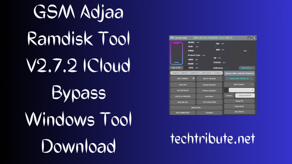 GSM Adjaa Ramdisk Tool V2.7.2 ICloud Bypass Windows Tool Download